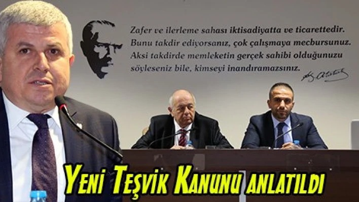 Yeni Teşvik Kanunu anlatıldı