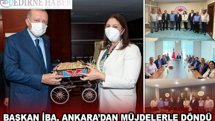BAŞKAN İBA, ANKARA'DAN MÜJDELERLE DÖNDÜ