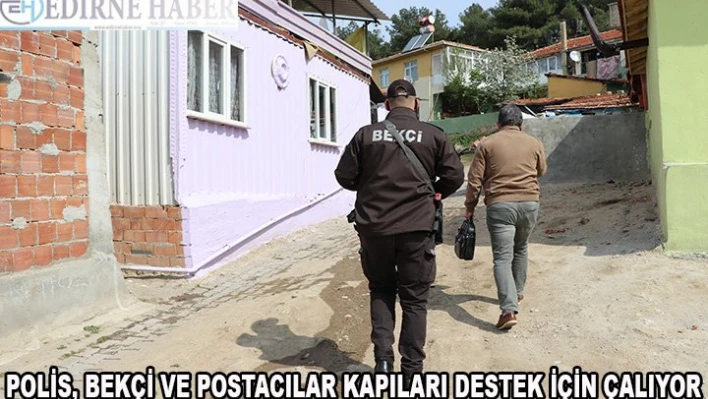 Polis, bekçi ve postacılar kapıları 'destek' için çalıyor