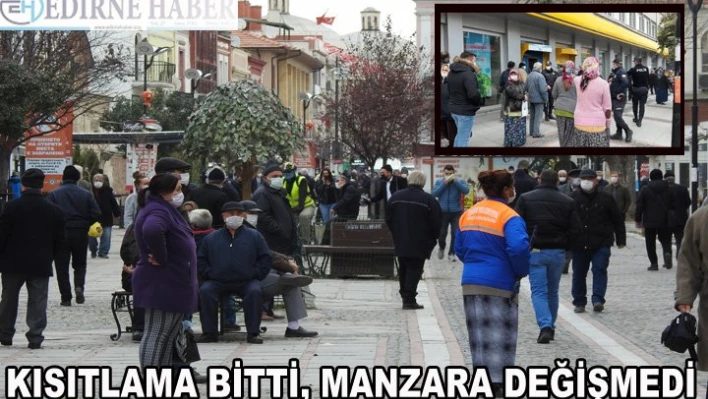Kısıtlama bitti, manzara değişmedi