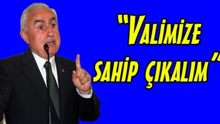 'Valimize sahip çıkalım'