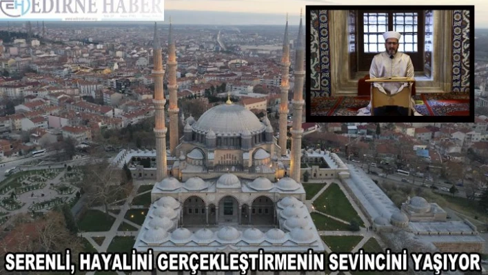 Serenli, hayalinin gerçek olmasının sevincini yaşıyor