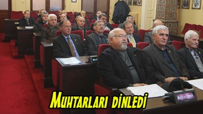 Muhtarları dinledi         