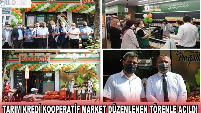 Tarım Kredi Kooperatif Market düzenlenen törenle açıldı