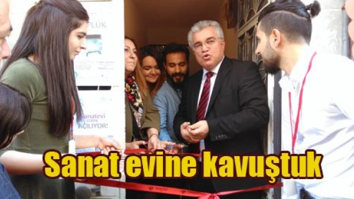 Sanatevi açıldı