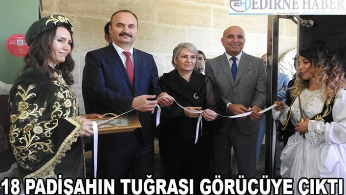 Edirne'de yaşamış 18 padişahın tuğrası sergilendi