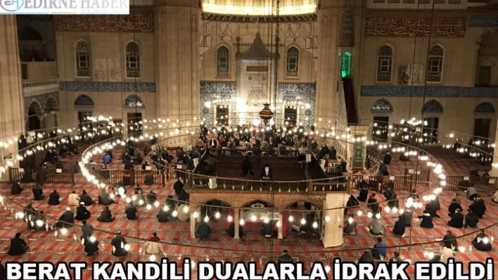  Berat Kandili dualarla idrak edildi