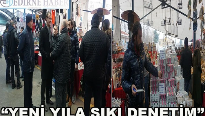 'Yeni yıla sıkı denetim'