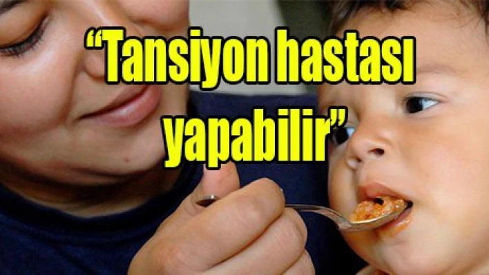 'Tansiyon hastası yapabilir'