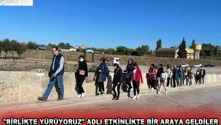 Uluslararası öğrenciler, 'Birlikte Yürüyoruz' adlı etkinlikte bir araya geldi