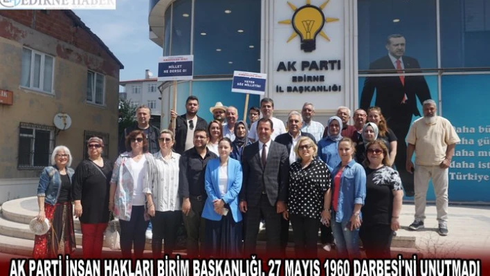 AK Parti İnsan Hakları Birim Başkanlığı, 27 Mayıs 1960 Darbesini unutmadı