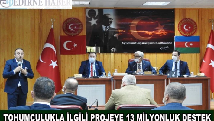 Tohumculuk ile ilgili projeye 13 milyonluk destek