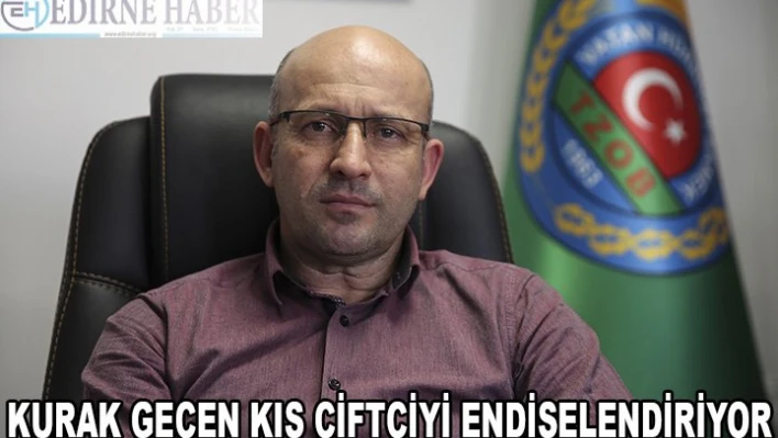 Kurak geçen kış çiftçiyi endişelendiriyor