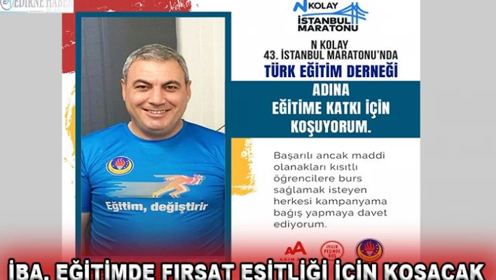 İba, eğitimde fırsat eşitliği için koşacak