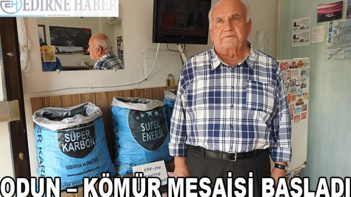 ODUN â€' KÖMÜR MESAİSİ BAŞLADI