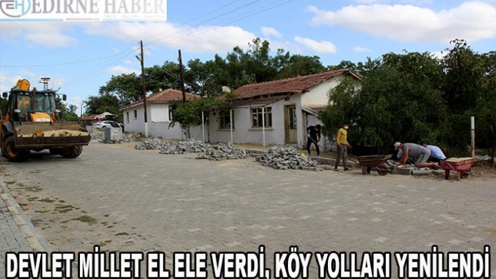 'Devlet millet' el ele verdi köy yolları yenilendi