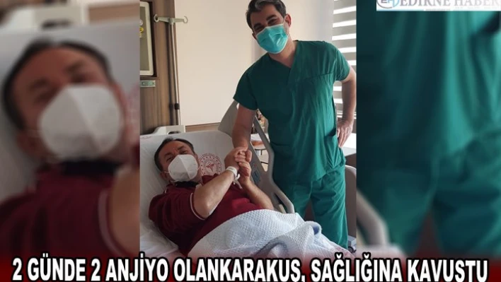 2 GÜNDE 2 ANJİYO OLANKARAKUŞ, SAĞLIĞINA KAVUŞTU