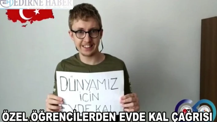 Özel öğrencilerden evde kal çağrısı