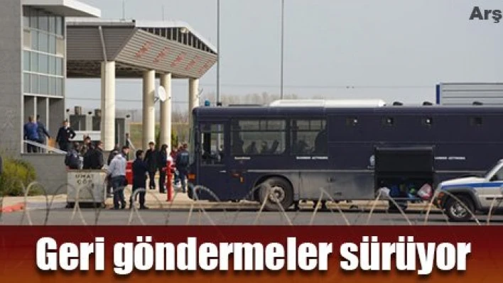 Kaçaklar geri gönderiliyor