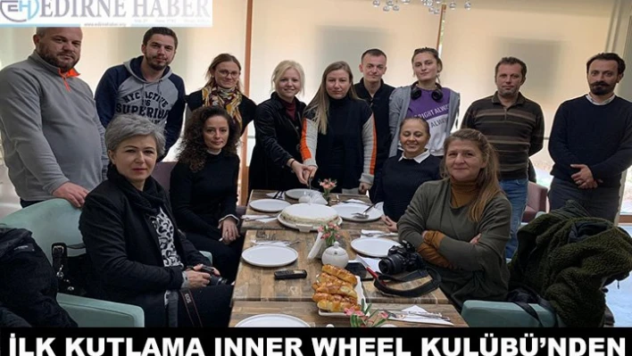 İlk kutlama Inner Wheel Kulübü'nden