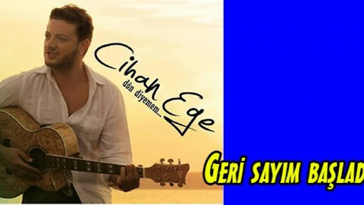 Geri sayım başladı