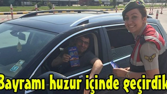 Bayramı huzur içinde geçirdik