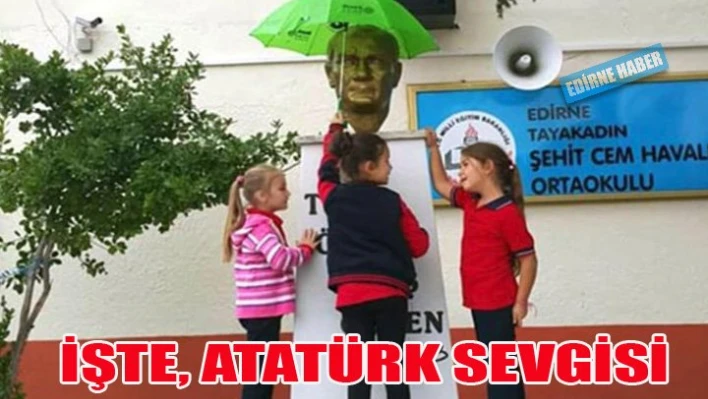 İşte Atatürk sevgisi