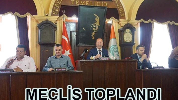 Belediye Meclisi Toplandı