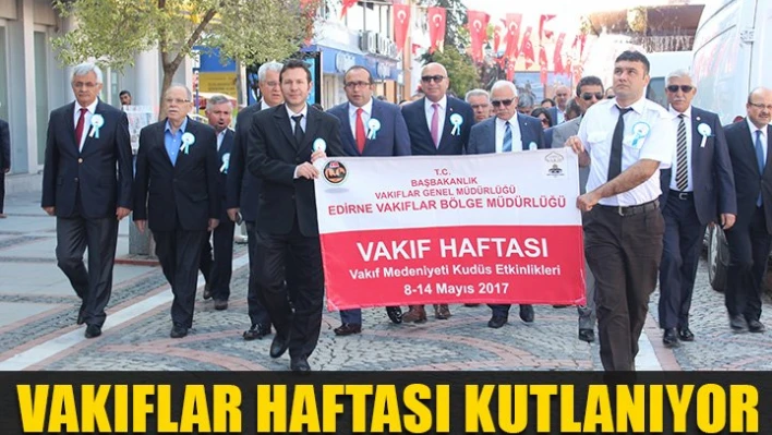 Vakıflar haftası kutlamaları başladı