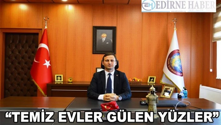 'Temiz Evler Gülen Yüzler' projesi