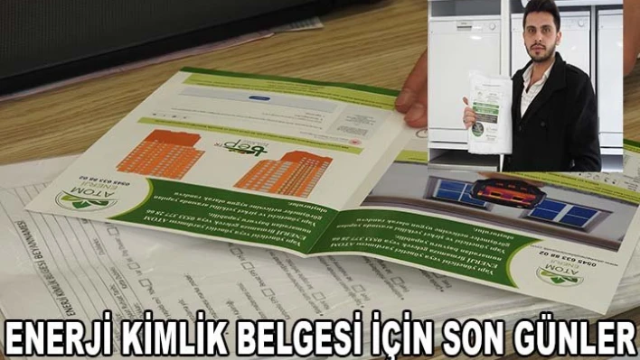 ENERJİ KİMLİK BELGESİ İÇİN SON GÜNLER