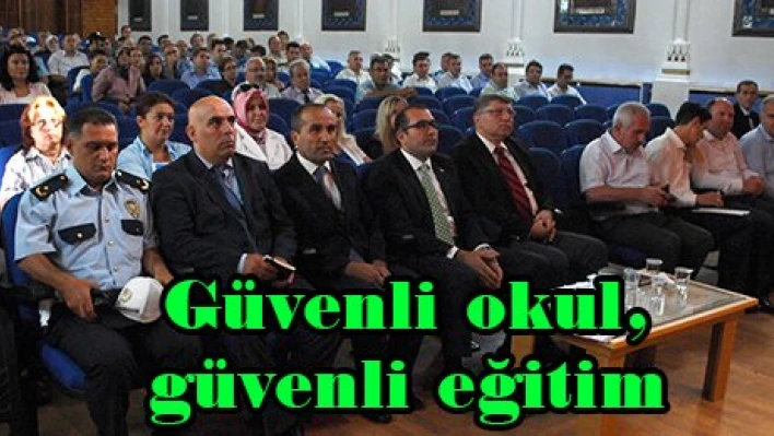 Güvenli okul, güvenli eğitim