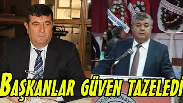 Başkanlar güven tazeledi