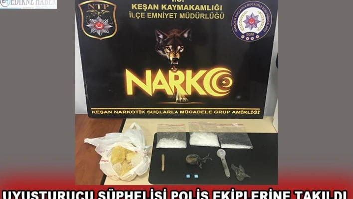Uyuşturucu şüphelisi polis ekiplerine takıldı