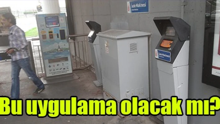 Bu uygulama olacak mı?