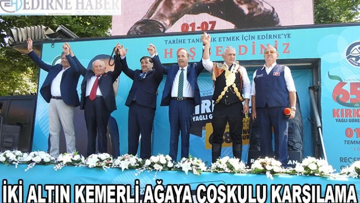 İki altın kemerli ağaya coşkulu karşılama