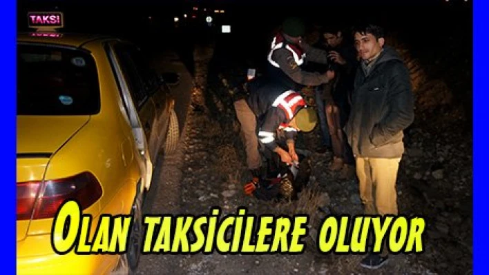 Olan taksicilere oluyor
