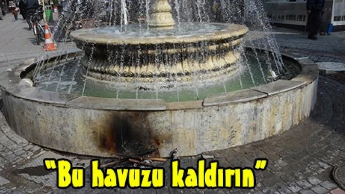 'Bu havuzu kaldırın' 