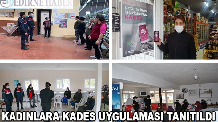 KADINLARA KADES UYGULAMASI TANITILDI