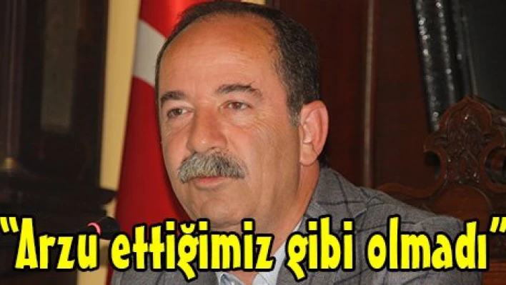 'Arzu ettiğimiz gibi olmadı'