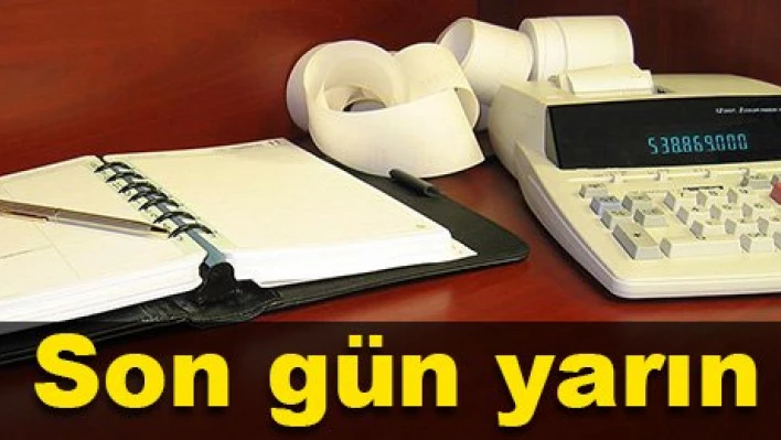 Beyannameler için son gün