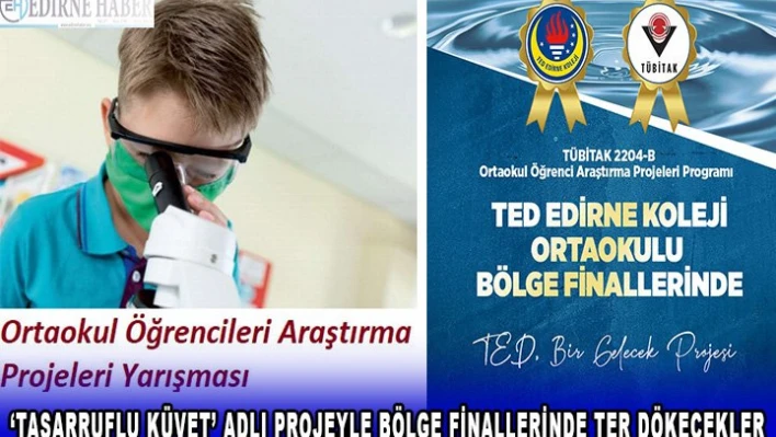 â€˜TASARRUFLU KÜVET' ADLI PROJEYLE BÖLGE FİNALLERİNDE TER DÖKECEKLER