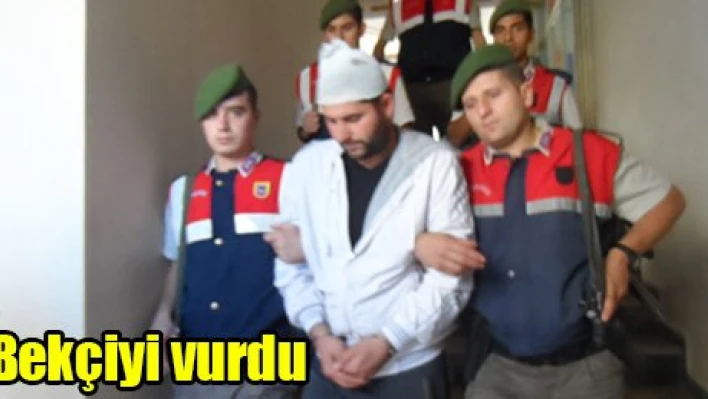 Bekçiyi vurdu