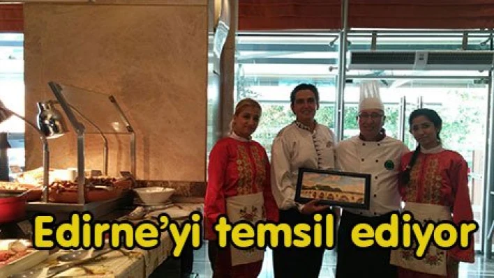 Edirne'yi temsil ediyor