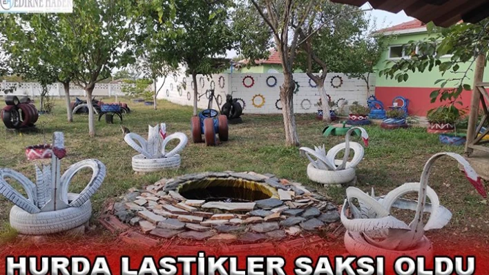 Hurda lastikler saksı oldu