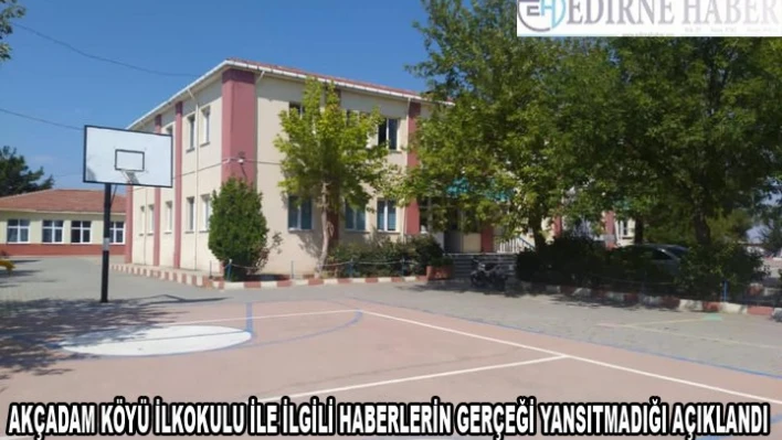 Akçadam Köyü İlkokulu ile ilgili haberlerin gerçeği yansıtmadığı açıklandı