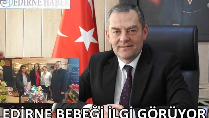 EDİRNE BEBEĞİ İLGİ GÖRÜYOR