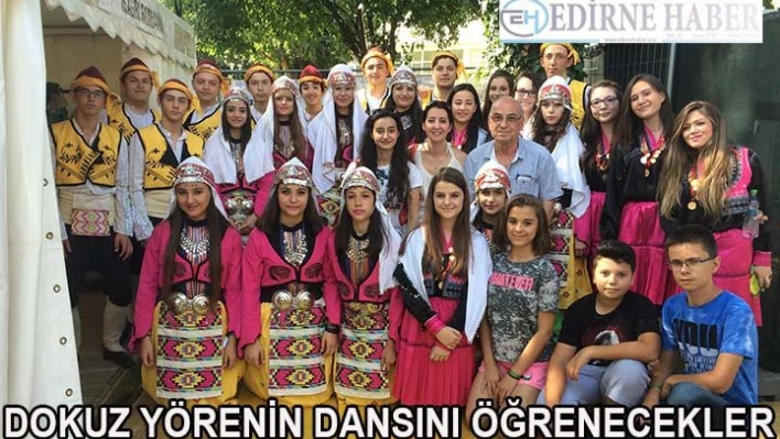 Dokuz yörenin dansını öğrenecekler