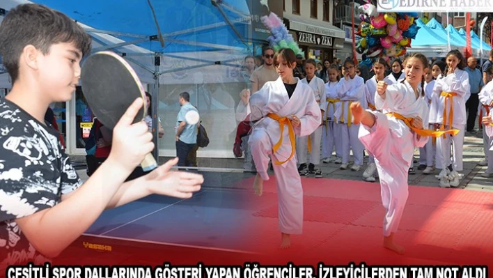 ÇEŞİTLİ SPOR DALLARINDA GÖSTERİ YAPAN ÖĞRENCİLER, İZLEYİCİLERDEN TAM NOT ALDI