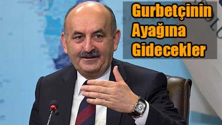 Gurbetçilerin ayağına gidecekler